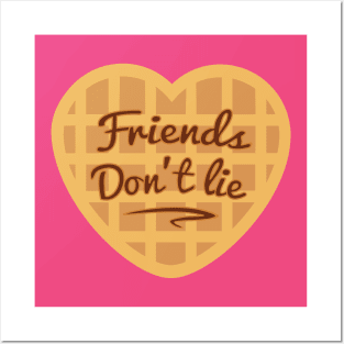 Friends don't lie Posters and Art